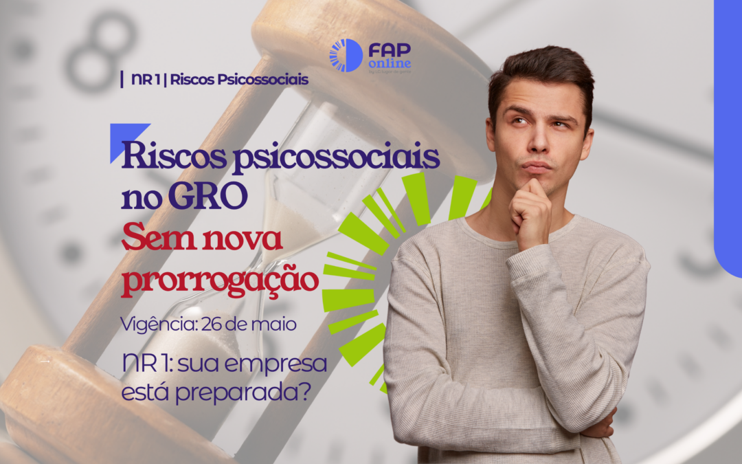NR 1: riscos psicossociais entram definitivamente no GRO e não haverá nova prorrogação 