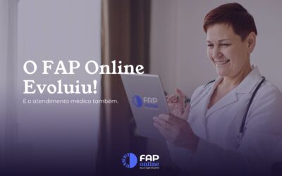 O FAP Online Evoluiu! E o atendimento médico também.