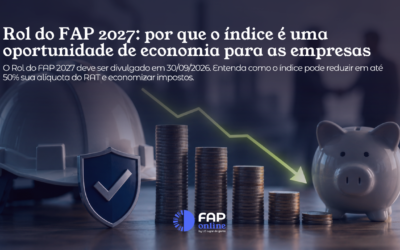 Rol do FAP 2027: por que o índice é uma oportunidade de economia para as empresa