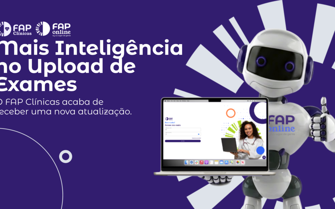 Upload de exames mais inteligente: FAP Clínicas agora preenche os campos automaticamente