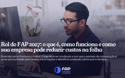 Rol do FAP 2027: o que é, como funciona e como sua empresa pode reduzir custos na folha de pagamento
